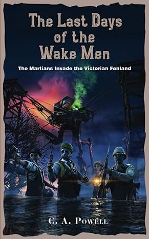 Cover of The Last Days of the Wake Men by C. A. Powell
