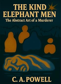 Cover of THE KIND ELEPHANT MEN by C. A. Powell