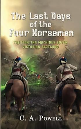 Cover of The Last Days of the Four Horsemen by C. A. Powell